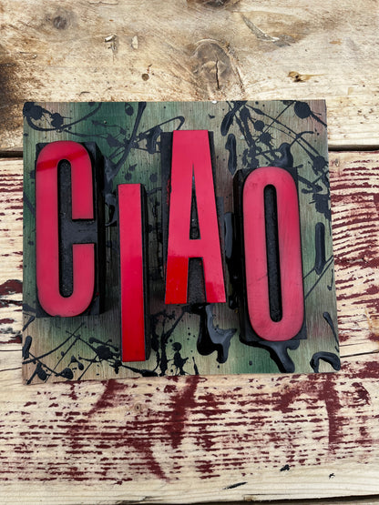 “Ciao” artwork from reclaimed Printing blocks