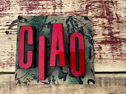 “Ciao” artwork from reclaimed Printing blocks
