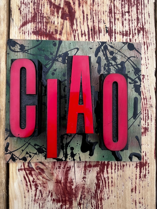 “Ciao” artwork from reclaimed Printing blocks