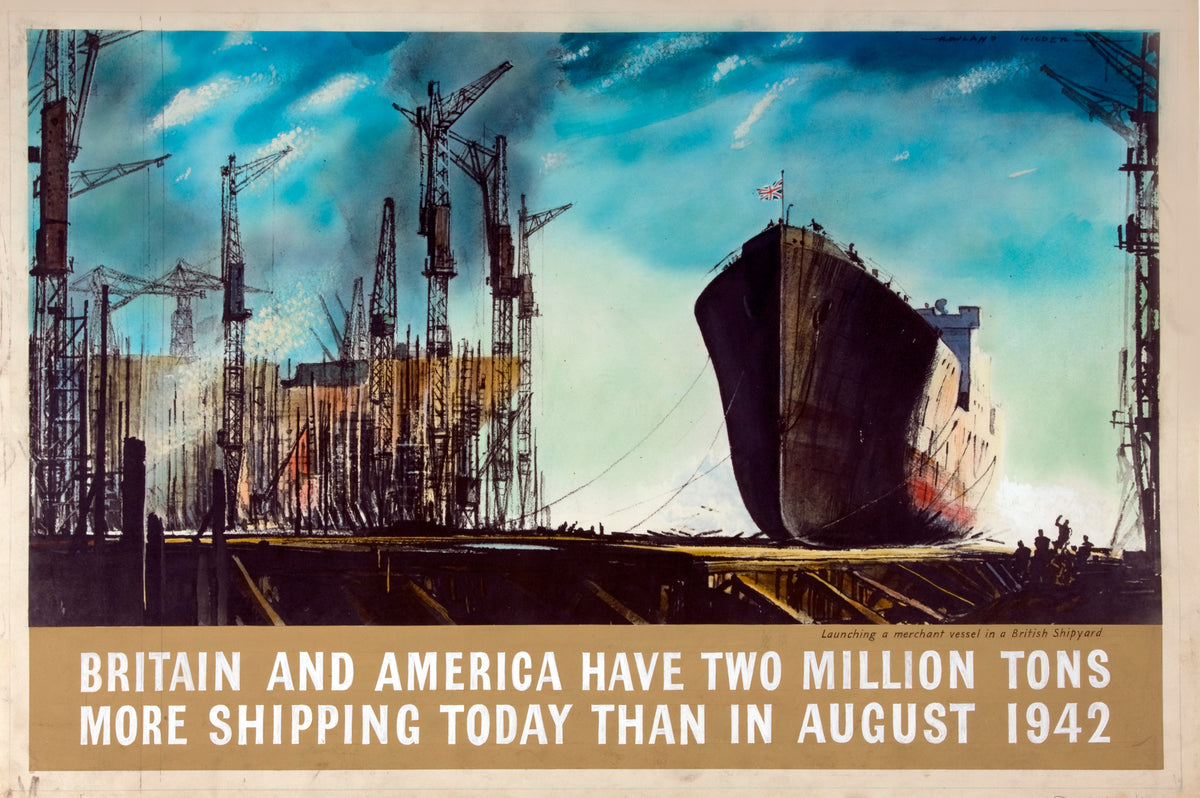 A merchant ship stands among towering shipyard cranes beneath a blue sky, above a wartime message comparing shipping capacity with August 1942.