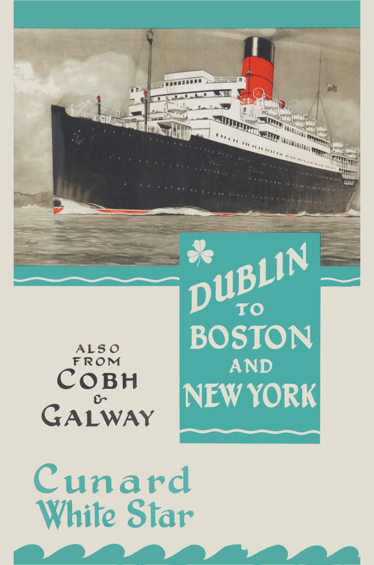 Dublin to Boston and New York - Cunard White Star Poster